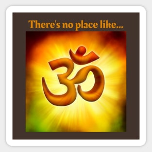 There's no place like Om Sticker